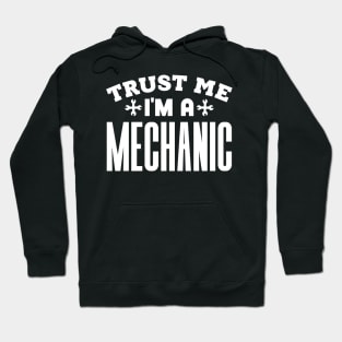 Trust Me, I'm a Mechanic Hoodie